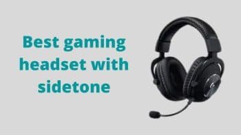 best gaming headset with sidetone