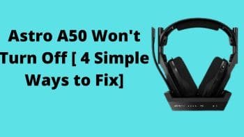 Astro A50 Won't Turn Off