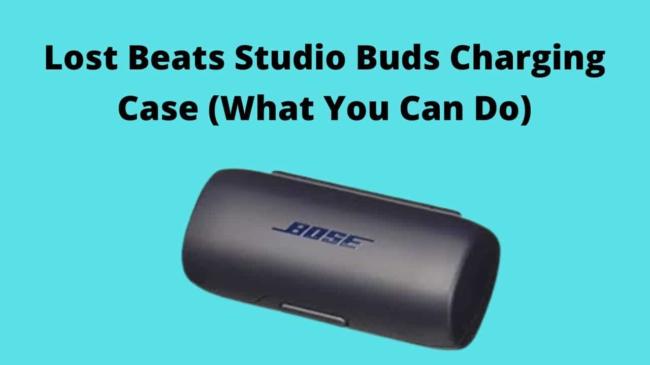 lost-bose-earbuds-charging-case-what-you-can-do