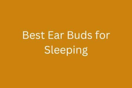 Best Ear Buds for Sleeping