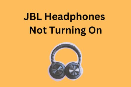 JBL Headphones Not Turning On