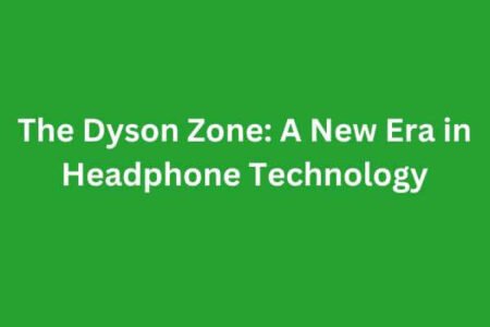 the dyson zone: new headphones