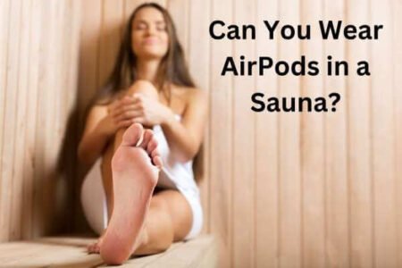 Can You Wear AirPods in a Sauna? A woman sitting in a Sauna